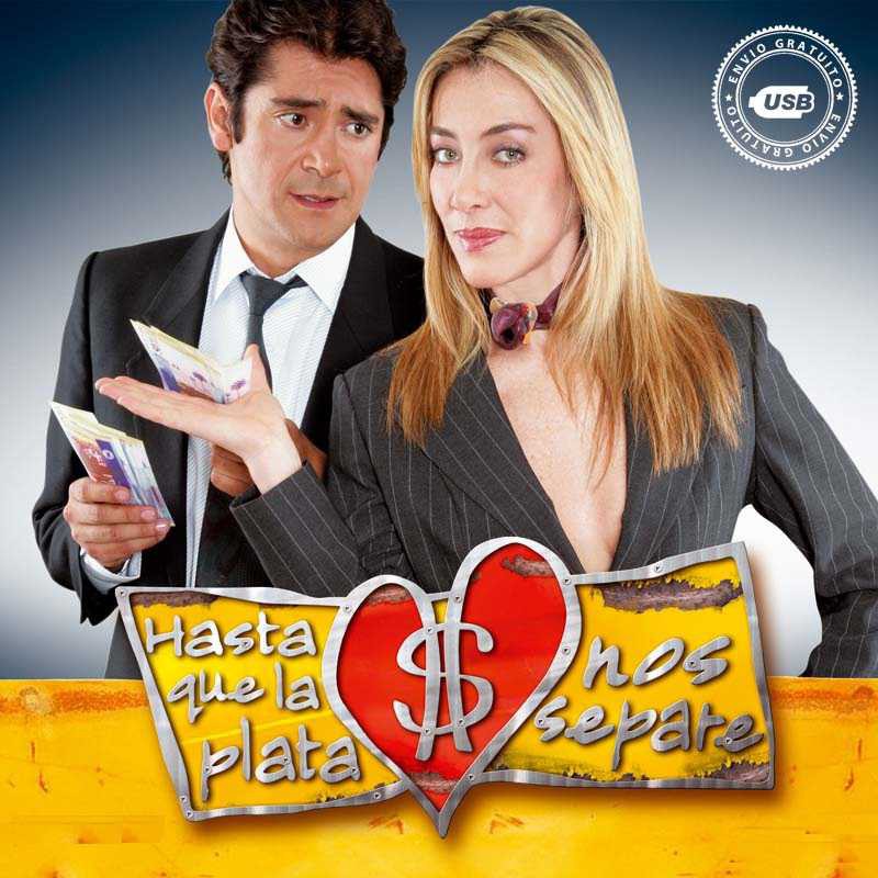 Comprar la Telenovela Hasta que la plata nos separe (2006) Completo en USB Y DVD.