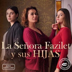 Comprar la Serie La Señora Fazilet y sus Hijas (Fazilet Hanım ve Kızları) Audio Castellano completo en USB y DVD.