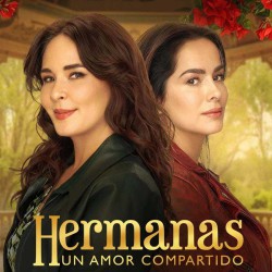 Comprar la Telenovela Hermanas, un amor compartido Completo en USB Y DVD.