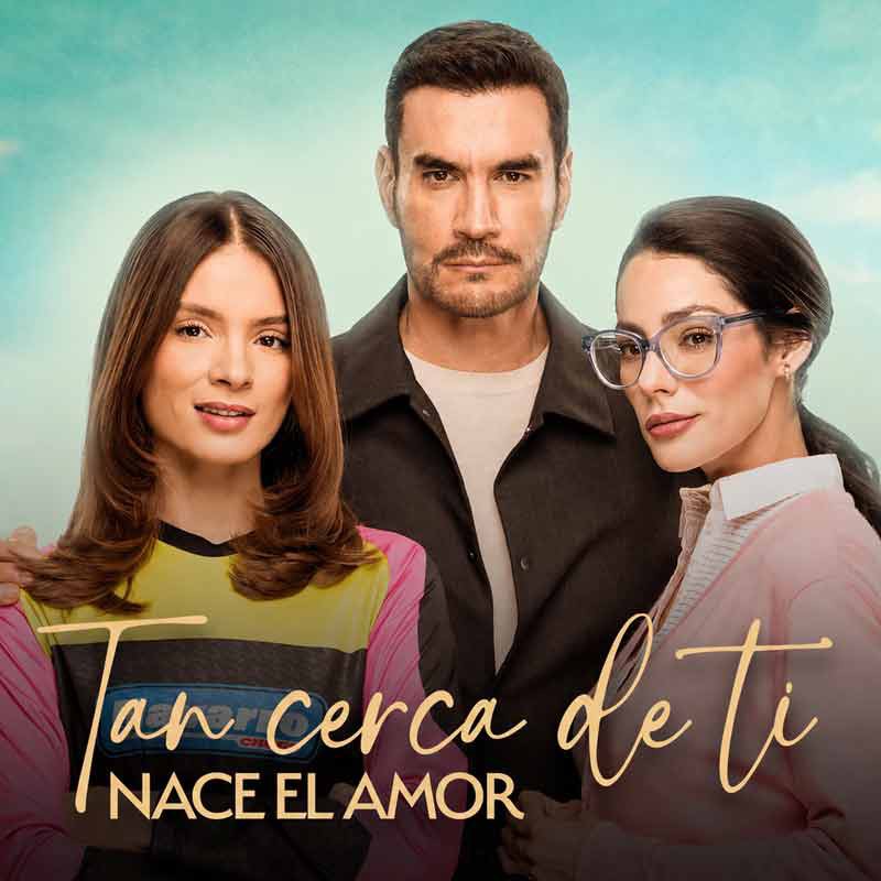 Comprar la Telenovela Tan Cerca de Ti, Nace el Amor  completo en USB Y DVD